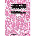 Historia del urbanismo
 - Historia de la forma urbana Desde sus orígenes hasta la revolución industrial