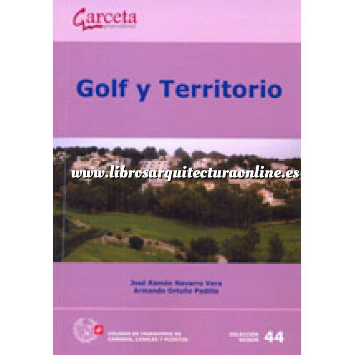 Imagen Arquitectura deportiva
 Golf y Territorio. Estudio sobre el impacto de los campos de golf y actuaciones urbanísticas asociadas en la Comunidad Valenciana y la Región de Murcia.