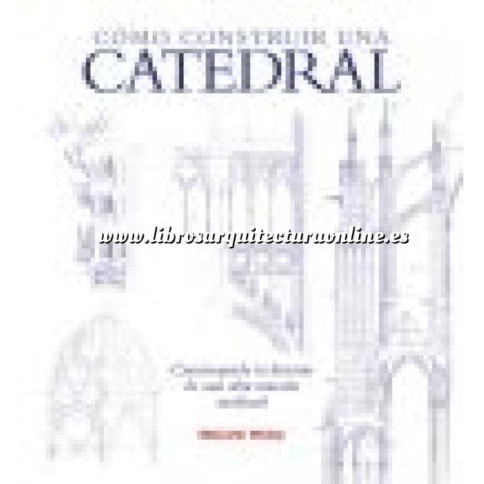 Imagen Arquitectura religiosa
 Cómo construir una catedral