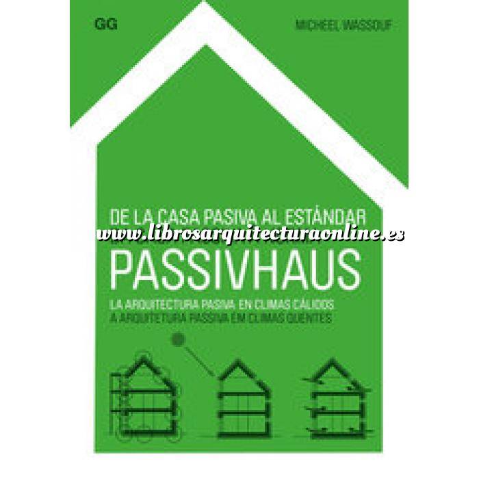 Imagen Arquitectura sostenible y ecológica De la casa pasiva al estándar Passivhaus. La arquitectura pasiva en climas cálidos