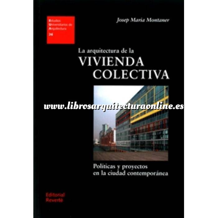 Imagen Bloques de viviendas
 La arquitectura de la vivienda colectiva