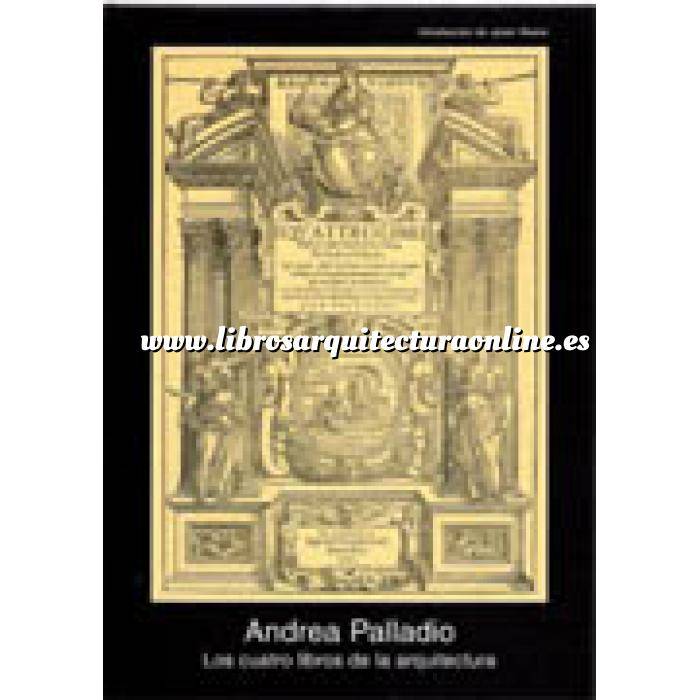 Imagen Historia antigua
 Andrea palladio.los cuatro libros de la arquitectura