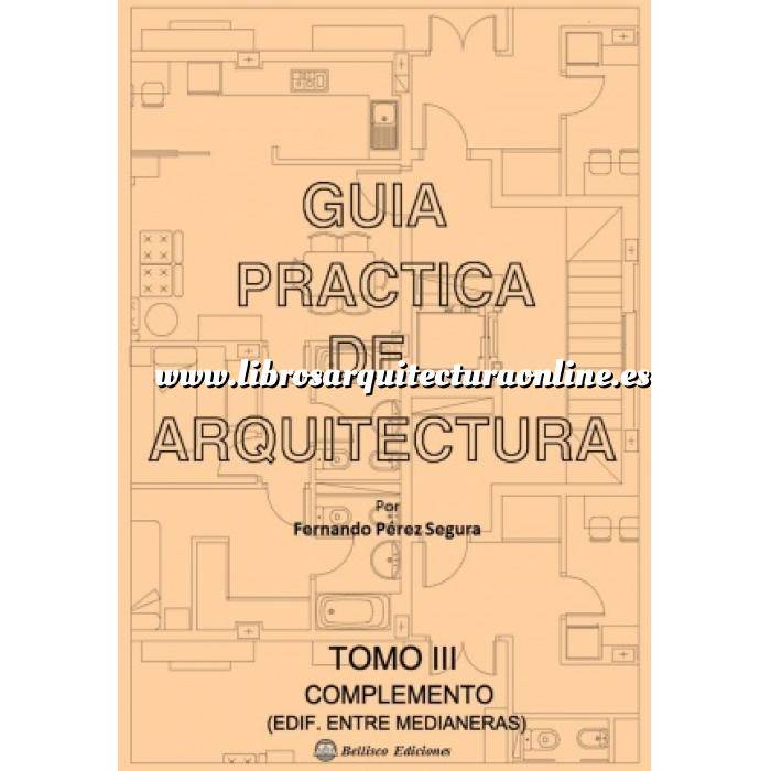 Imagen Viviendas entre medianeras Guía práctica de arquitectura. Tomo 3. Complemento edificios entre medianeras