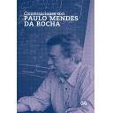 Arquitectos internacionales
 - Conversaciones con Paulo Mendes da Rocha