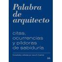 Arquitectos internacionales
 - Palabra de arquitecto Citas, ocurrencias y píldoras de sabiduría