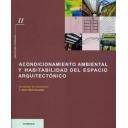 Arquitectura sostenible y ecológica
 - Acondicionamiento ambiental y habitabilidad del espacio arquitectónico