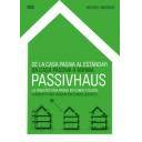 Arquitectura sostenible y ecológica
 - De la casa pasiva al estándar Passivhaus. La arquitectura pasiva en climas cálidos