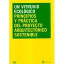 Arquitectura sostenible y ecológica
 - Un Vitruvio ecológico.Principios y práctica del proyecto arquitectónico sostenible