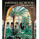 Jardines españoles - Jardines secretos de España