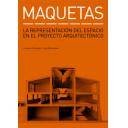 Maquetas
 - Maquetas.La representación del espacio en el proyecto arquitectónico