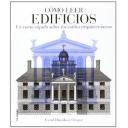 Tratados de arquitectura
 - Cómo leer edificios.Un curso rápido sobre los estilos arquitectónicos