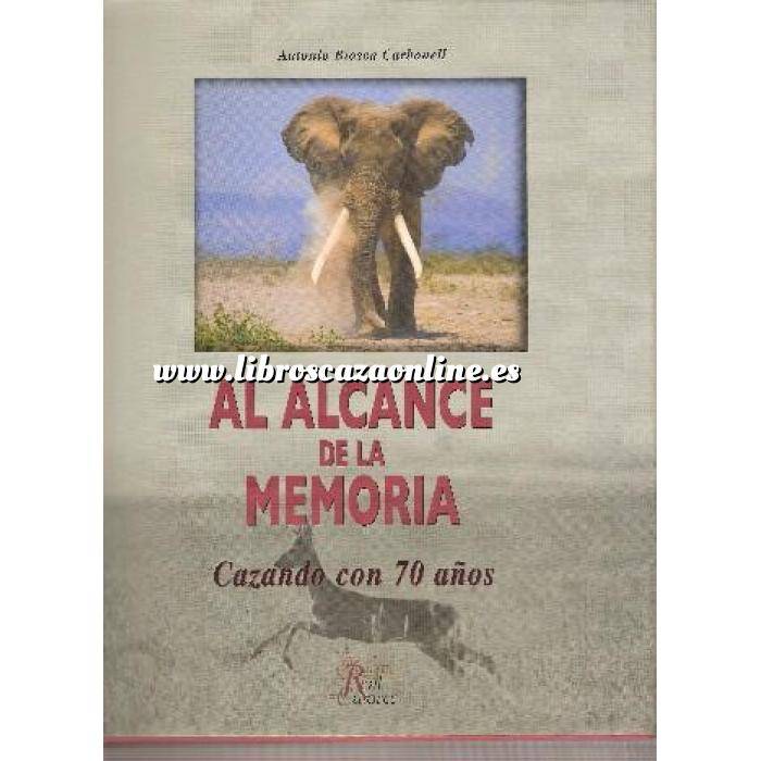 Imagen Caza internacional
 Al alcance de la memoria. Cazando con 70 años