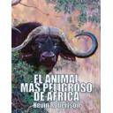 Caza internacional
 - El Animal Mas Peligroso de Africa. El bufalo meridional