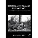 Relatos de caza
 - Cuando aún sonaba el tam-tam. La caza del leopardo, rinoceronte y búfalo