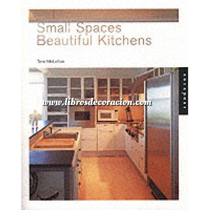 Imagen Baños y cocinas
 Small spaces, beautiful kitchens