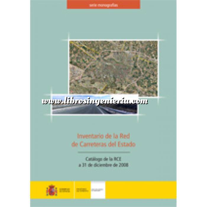Imagen Carreteras Inventario de la red de carreteras del Estado: catálogo de la RCE a 31 de diciembre de 2008
