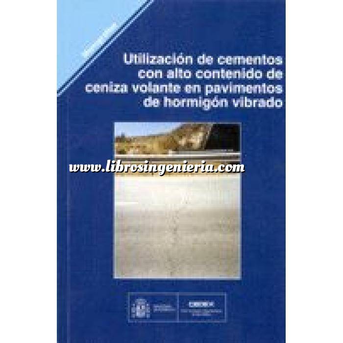 Imagen Carreteras Utilización de cementos con alto contenido de ceniza volante en pavimentos de hormigón vibrado 