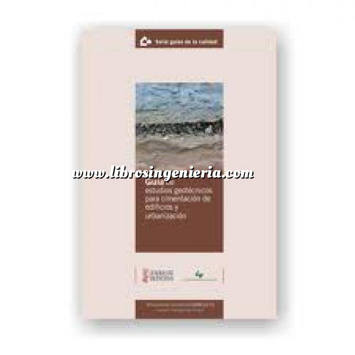 Imagen Cimentaciones
 Guía de Estudios geotécnicos para cimentación de Edificios y Urbanización