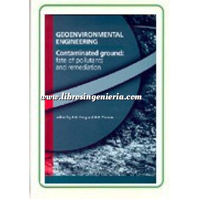 Imagen Contaminación ambiental Geoenvironmental Engineering Contaminated Ground: Fate of Pollutants and Remediation