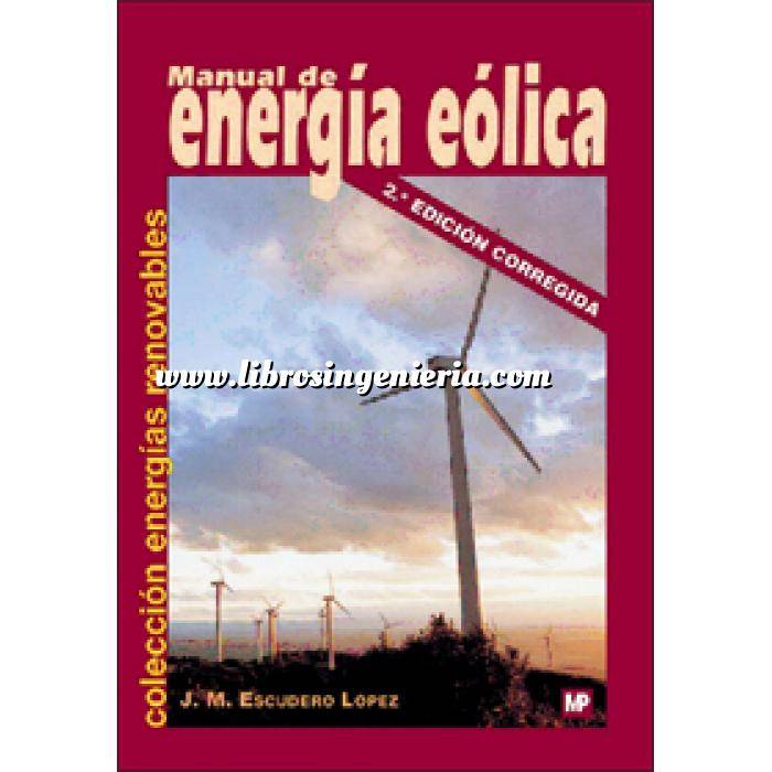 Imagen Energía eólica Manual de energía eólica : investigación, diseño, promoción, construcción y explotación de distinto tipo de instalaciones 