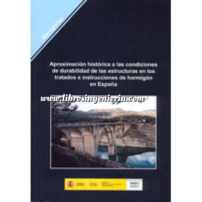 Imagen Estructuras de hormigón Aproximación histórica a las condiciones de durabilidad de las estructuras en los tratados e instrucciones de hormigón en España.