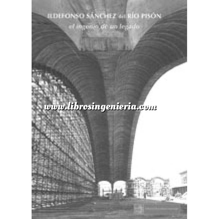 Imagen Estructuras de hormigón Ildefonso Sánchez del Río Pisón. El ingenio de un legado