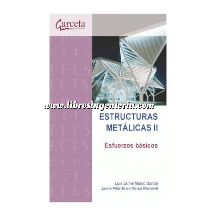 Imagen Estructuras metálicas Estructuras Metálicas II. Esfuerzos básicos