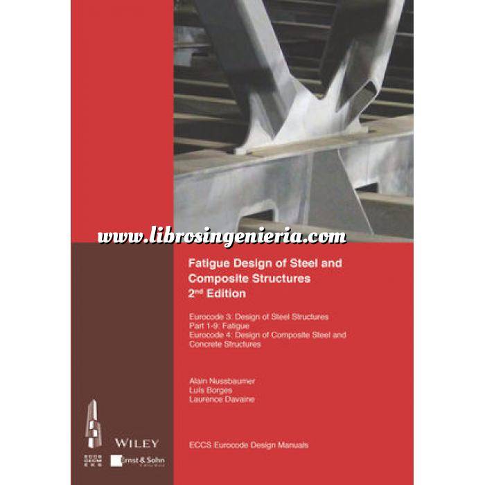 Imagen Estructuras metálicas Fatigue Design of Steel and Composite Structures: Eurocode 3: Design of Steel Structures