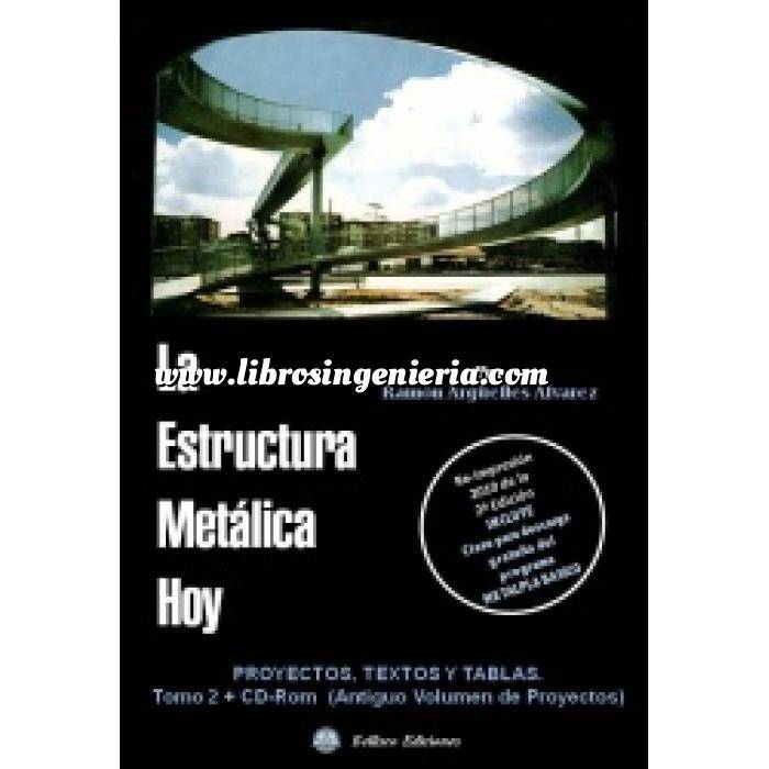 Imagen Estructuras metálicas La estructura metálica hoy .Tomo 1. 2ª Parte Teoría y Proyectos