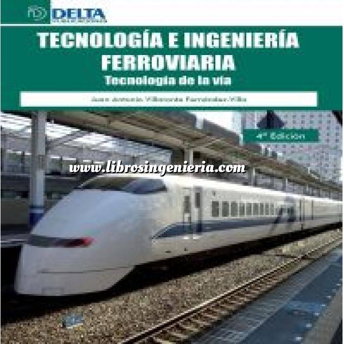 Imagen Ferrocarriles Tecnología e Ingenieria ferroviaria.Tecnología de la vía