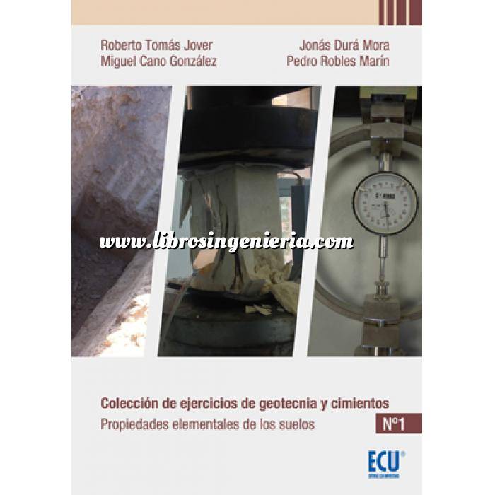 Imagen Geotecnia 
 Colección de ejercicios de geotecnia y cimientos. Cuaderno nº1 Propiedades elementales de los suelos. 