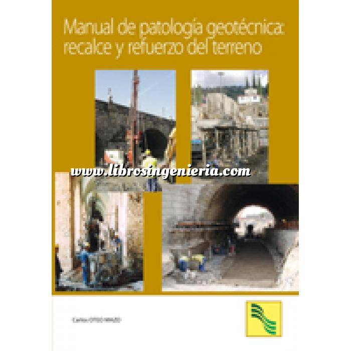 Imagen Geotecnia  Manual de patología geotécnica:recalce y refuerzo del terreno
