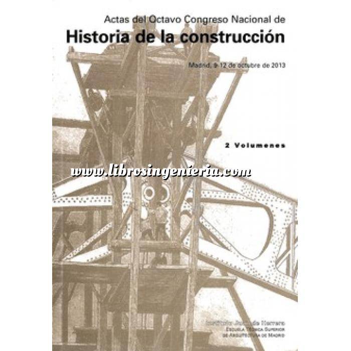 Imagen Historia de la construcción
 Actas VIII Congreso Nacional Historia construcción (2 vols.) 