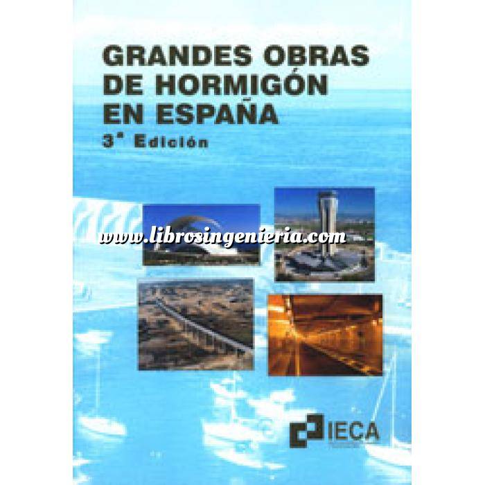 Imagen Hormigón armado
 Grandes obras de hormigón en España 3º edicion