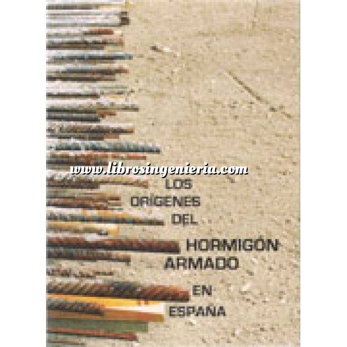 Imagen Hormigón armado
 Los orígenes del hormigón armado en España 