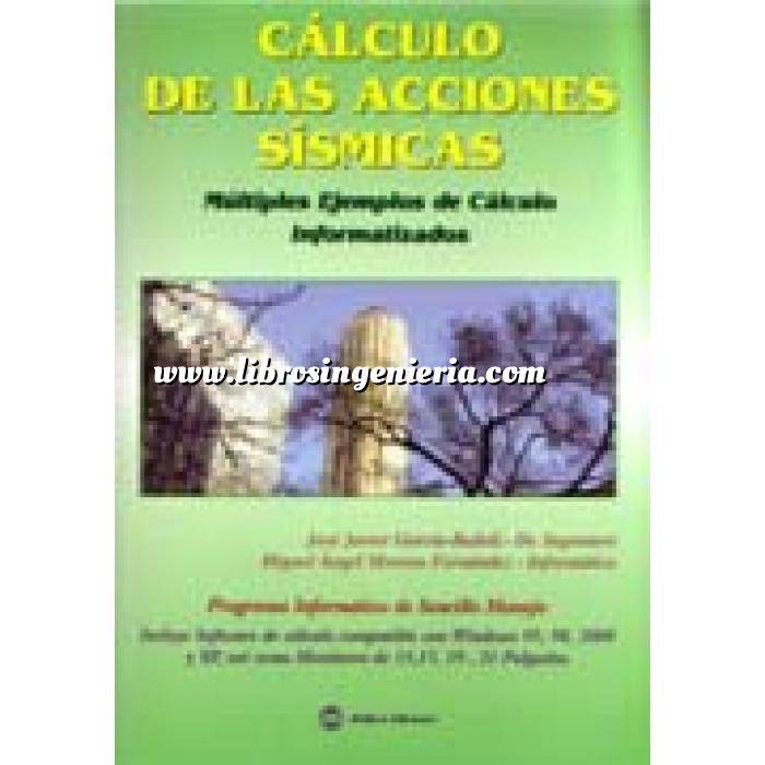 Imagen Ingeniería sísmica
 Cálculo de las acciones sismicas. multiples ejemplos de cálculo informatizados. libro + cd-rom