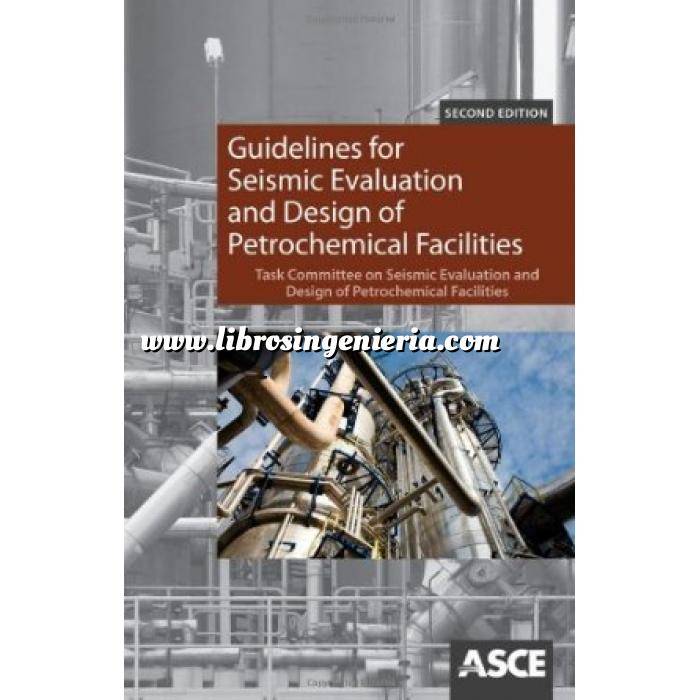 Imagen Ingeniería sísmica
 Guidelines for Seismic Evaluation and Design of Petrochemical Facilities