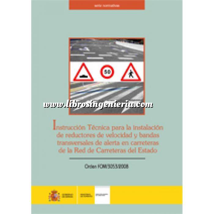 Imagen Normativa infraestructuras transporte Instrucción Técnica para la instalación de reductores de velocidad y bandas transversales de alerta en carreteras de la Red de Carreteras del Estado. Orden FOM/3053/2008