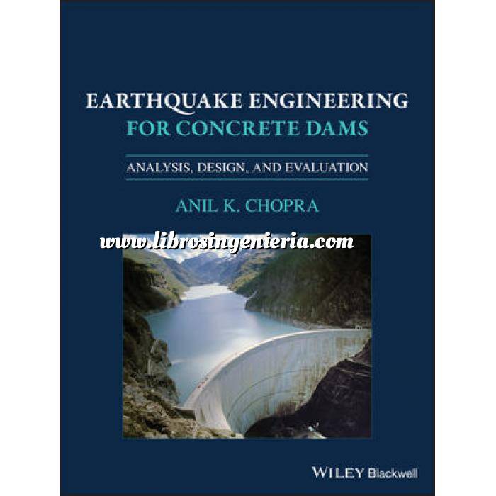 Imagen Presas Earthquake Engineering for Concrete Dams: Analysis, Design, and Evaluation