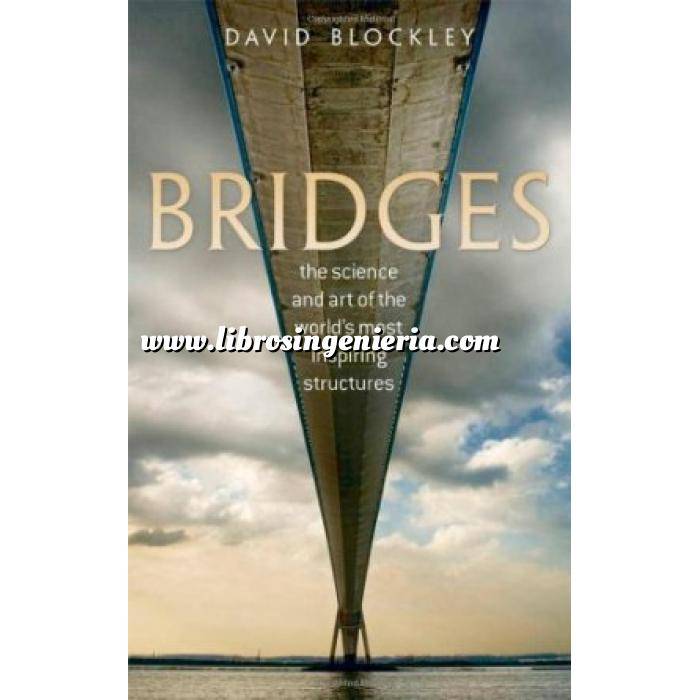 Imagen Puentes y pasarelas Bridges: The Science and Art of the World's Most Inspiring Structures
