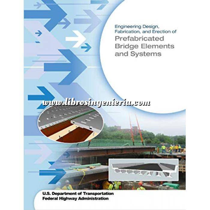 Imagen Puentes y pasarelas Engineering Design, Fabrication, and Erection of Prefabricated Bridge Elements and Systems 