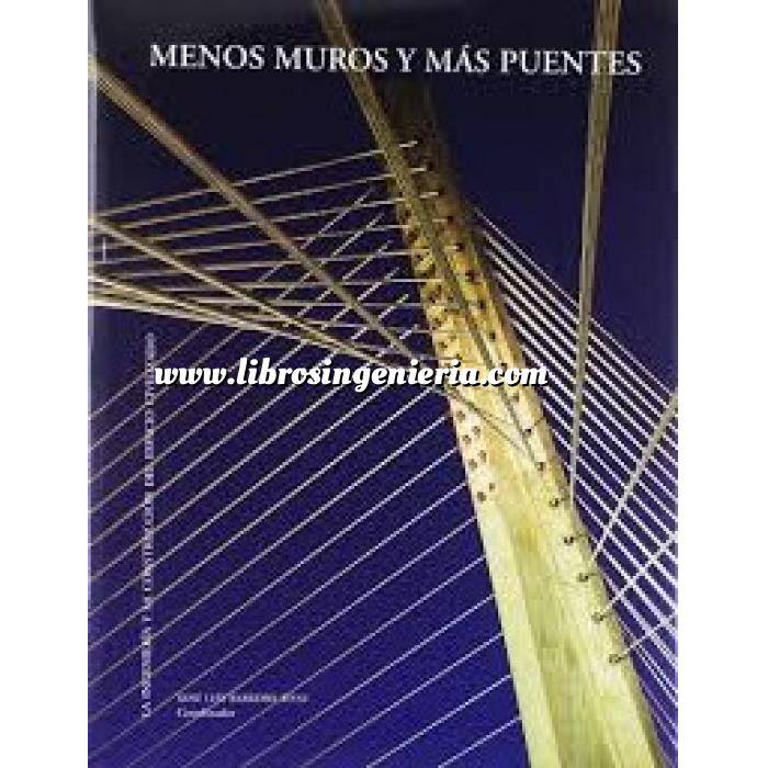 Imagen Puentes y pasarelas Menos muros y mas puentes