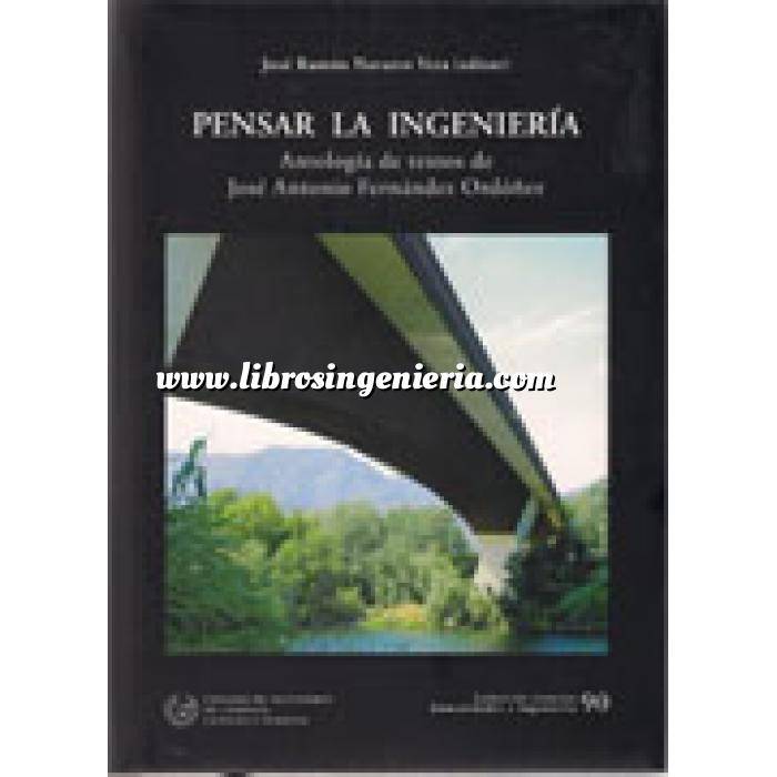 Imagen Puentes y pasarelas Pensar la ingeniería : antología de textos de José Antonio Fernández Ordóñez 