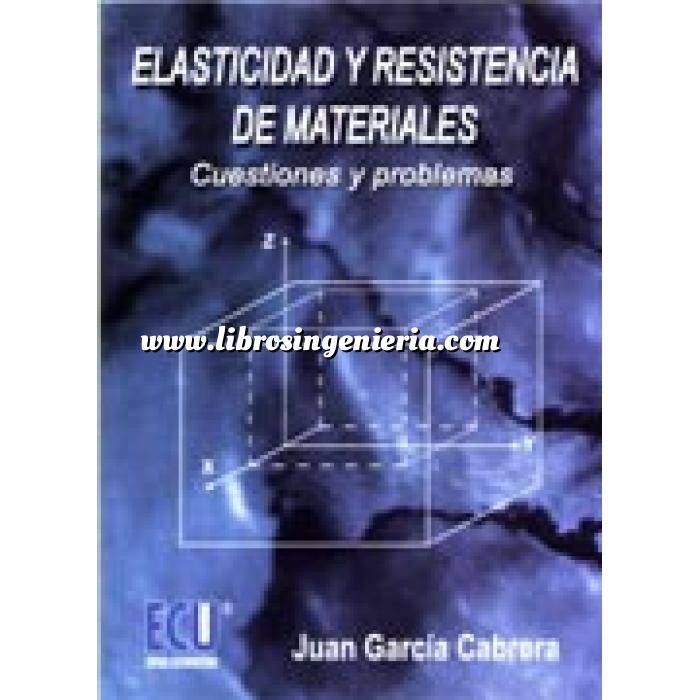 Imagen Resistencia de materiales Elasticidad y resistencia de materiales,cuestiones y problemas