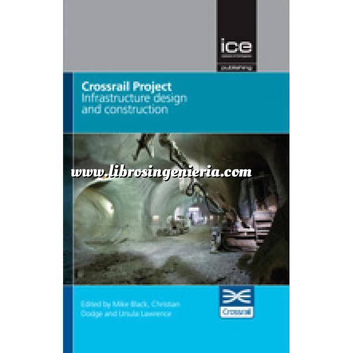 Imagen Túneles y obras subterráneas Crossrail Project: Infrastructure Design and Construction 