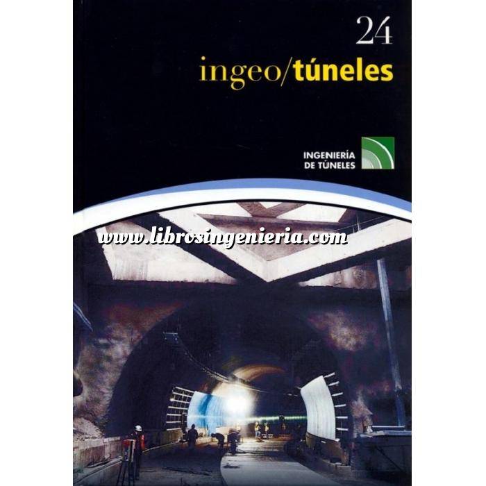 Imagen Túneles y obras subterráneas Ingeotúneles Vol. 24. Ingenieria de túneles