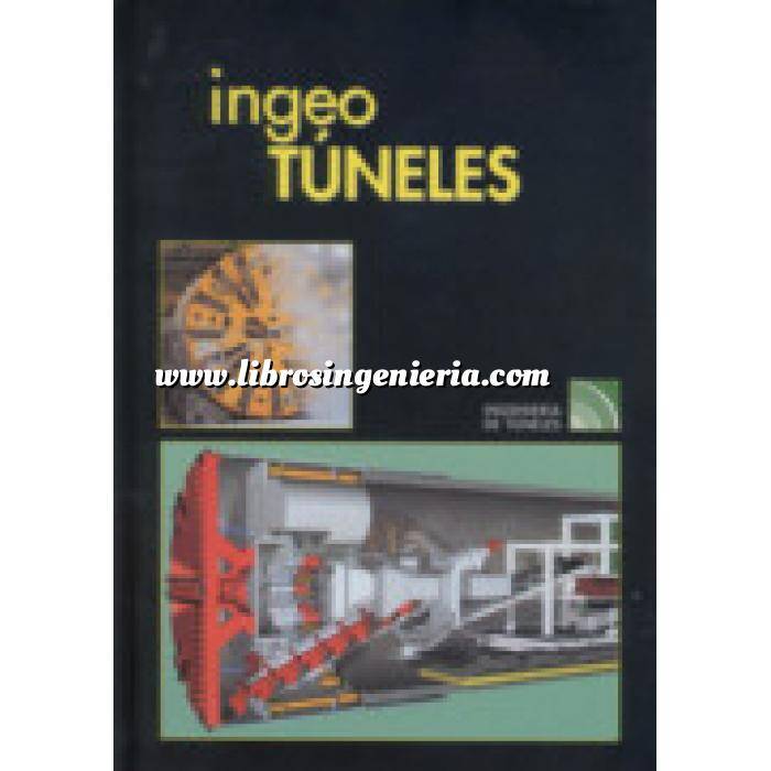 Imagen Túneles y obras subterráneas Ingeotúneles  Vol. 09. Ingenieria de túneles