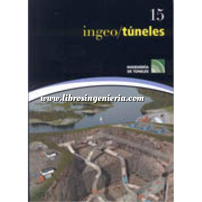 Imagen Túneles y obras subterráneas Ingeotúneles  Vol. 15. Ingenieria de túneles