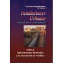 Abastecimiento de aguas y alcantarillado - Instalaciones urbanas.Infraestructura y planeamiento Tomo 2: Infraestructura Urbana y de Evacuación de Residuos