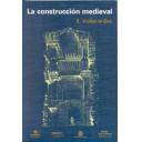 Arcos, bóvedas y cúpulas - La construcción medieval